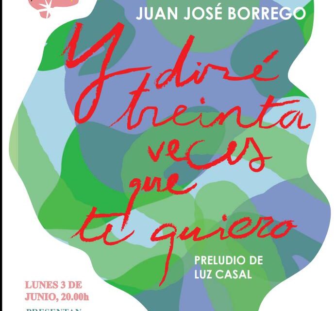 Y diré treinta veces que te quiero
